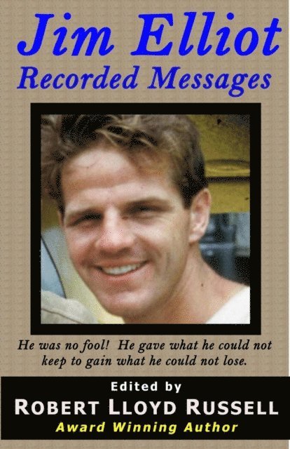 Robert Lloyd Russell - Jim Elliot: Recorded Messages, E-bok. Tillgänglighet: Lägg i varukorg