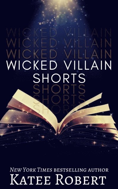 Katee Robert - Wicked Villain Shorts, E-bok