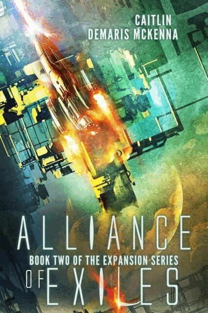Caitlin Demaris McKenna - Alliance of Exiles, E-bok