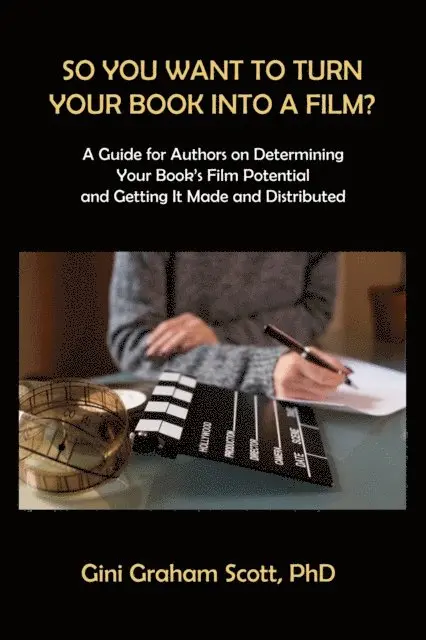 Gini Graham Scott PhD - So You Want to Turn Your Book into a Film, E-bok. Tillgänglighet: Lägg i varukorg