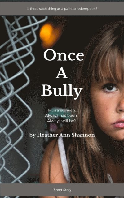 Heather Ann Shannon - Once A Bully, E-bok. Tillgänglighet: Lägg i varukorg