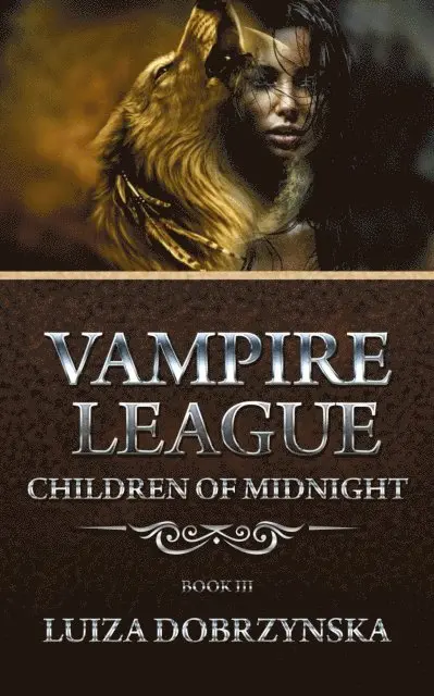 Luiza Dobrzynska - Vampire League - Book III - Children of Midnight, E-bok. Tillgänglighet: Lägg i varukorg