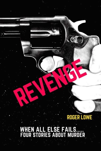 Roger Lowe - Revenge, E-bok