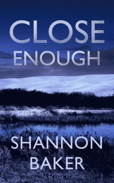 Shannon Baker - Close Enough, E-bok. Tillgänglighet: Lägg i varukorg