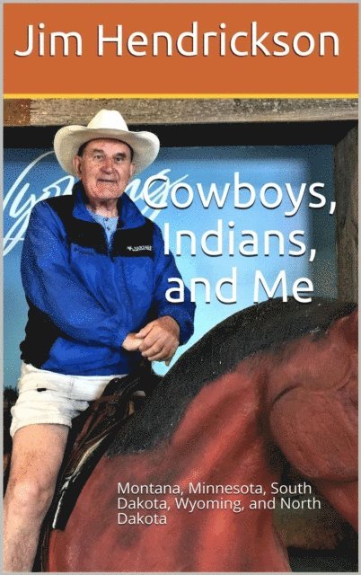 Jim Hendrickson - Cowboys, Indians, and Me, E-bok. Tillgänglighet: Lägg i varukorg