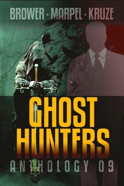 J. R. Kruze, C. C. Brower, S. H. Marpel - Ghost Hunters Anthology 09, E-bok