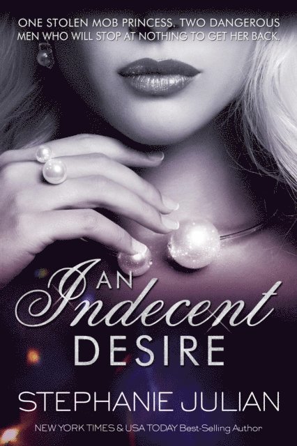 Stephanie Julian - Indecent Desire, E-bok