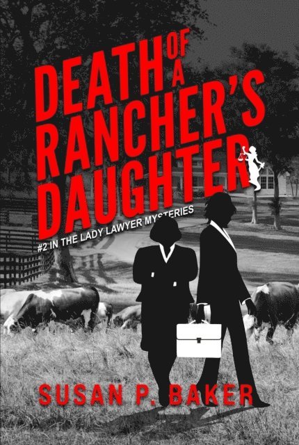 Susan P. Baker - Death of a Rancher's Daughter, E-bok
