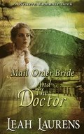 Mail Order Brides and The Doctor (A Western Romance Book)