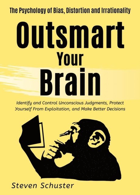 Steven Schuster - Outsmart Your Brain, E-bok