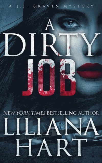 Liliana Hart - Dirty Job, E-bok