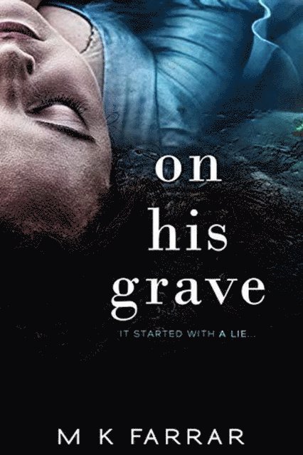 M K Farrar - On His Grave, E-bok