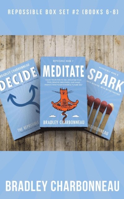 Bradley Charbonneau - Repossible Collection 2: Decide, Meditate, Spark, E-bok. Tillgänglighet: Lägg i varukorg