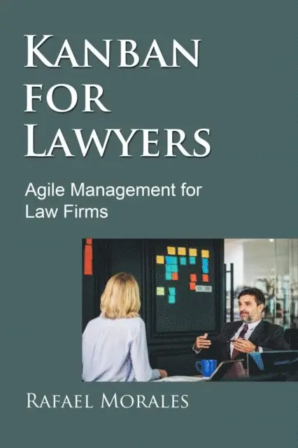 Rafael Morales - Kanban for Lawyers, E-bok. Tillgänglighet: Lägg i varukorg