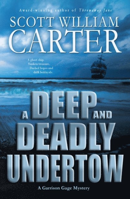 Scott William Carter - Deep and Deadly Undertow, E-bok