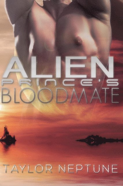 Taylor Neptune - Alien Prince's Bloodmate, E-bok