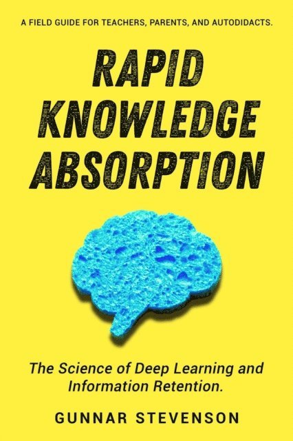 Gunnar Stevenson - Rapid Knowledge Absorption, E-bok