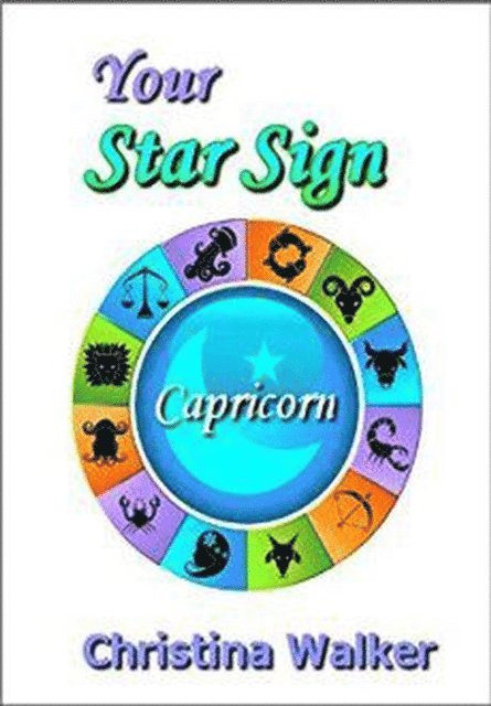 Christina Walker - Your Star Sign Capricorn, E-bok