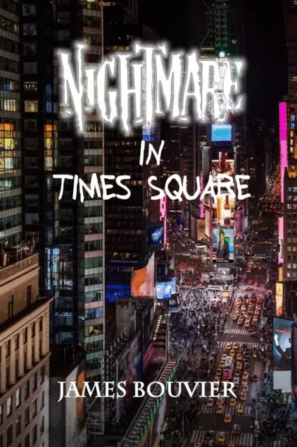 James Bouvier - Nightmare in Times Square, E-bok. Tillgänglighet: Lägg i varukorg
