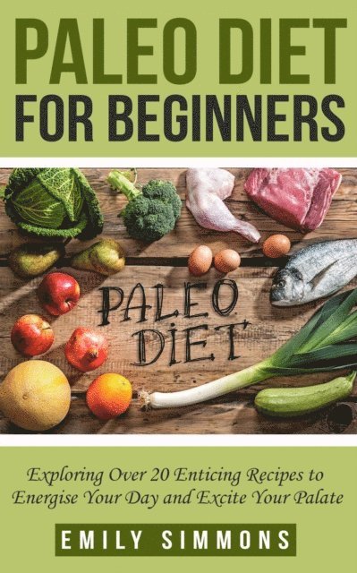 Emily Simmons - Paleo Diet for Beginners, E-bok