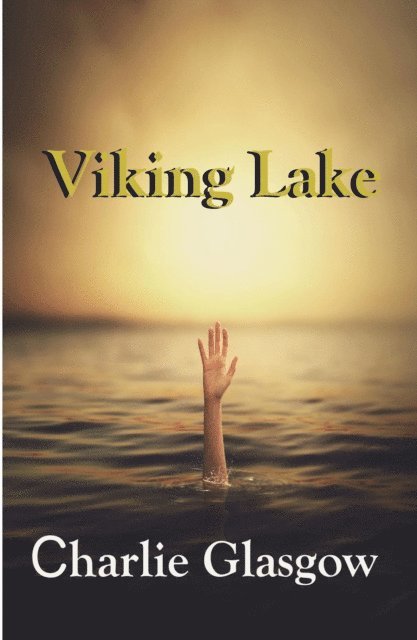 Charlie Glasgow - Viking Lake, E-bok