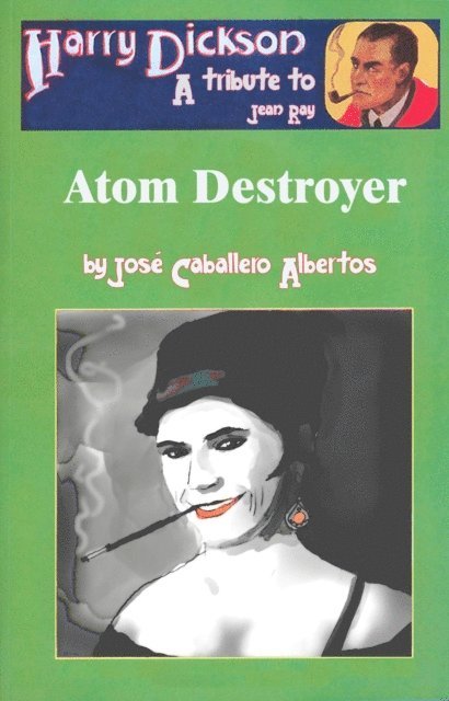 Jose Caballero - Harry Dickson and the Atom Destroyer, E-bok. Tillgänglighet: Lägg i varukorg