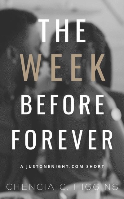 Chencia C. Higgins - Week Before Forever, E-bok