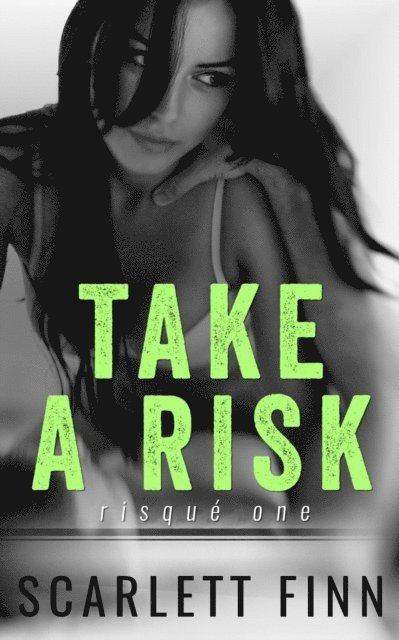 Scarlett Finn - Take A Risk, E-bok