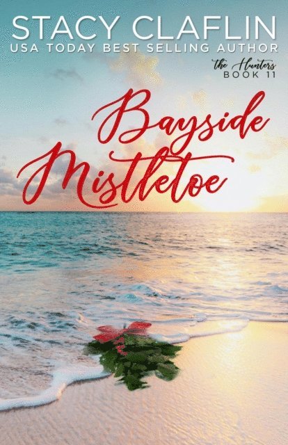Stacy Claflin - Bayside Mistletoe, E-bok