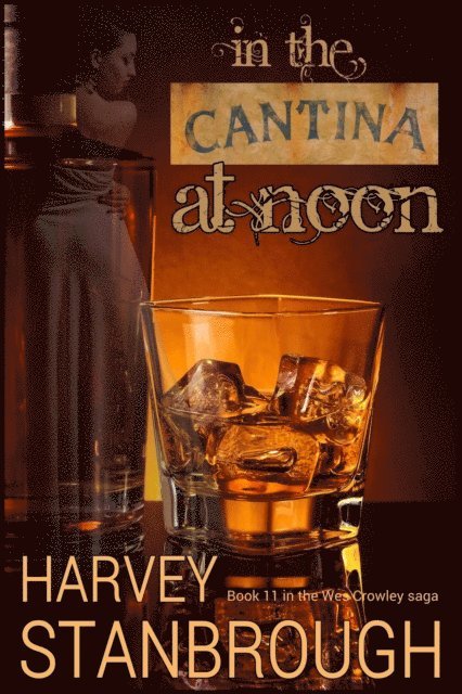 Harvey Stanbrough - In the Cantina at Noon, E-bok