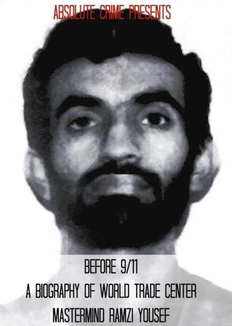 Fergus Mason - Before 9/11: A Biography of World Trade Center Mastermind Ramzi Yousef, E-bok