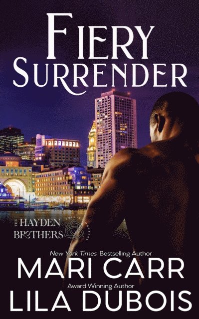 Lila Dubois, Mari Carr - Fiery Surrender, E-bok