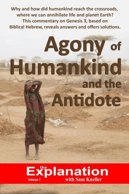 Sam Kneller - Agony of Humankind and the Antidote, E-bok