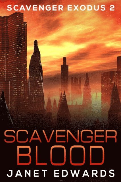 Janet Edwards - Scavenger Blood, E-bok