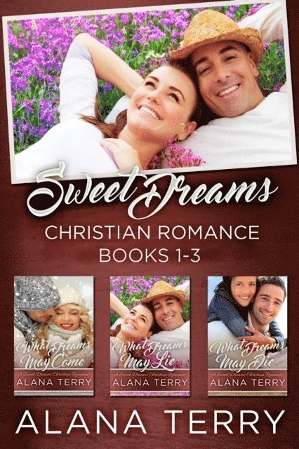 Alana Terry - Sweet Dreams Christian Romance (Books 1-3), E-bok