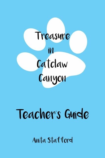 Anita Stafford - Treasure in Catclaw Canyon Teacher's Guide, E-bok