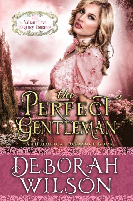 Deborah Wilson - Perfect Gentleman (The Valiant Love Regency Romance #2) (A Historical Romance Book), E-bok