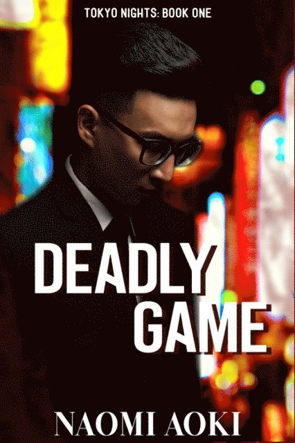 Naomi Aoki - Deadly Game, E-bok