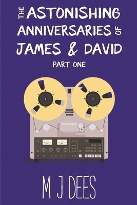 M J Dees - Astonishing Anniversaries of James and David, Part One, Häftad
