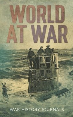 War History Journals - World at War, Häftad. Tillgänglighet: Lägg i varukorg