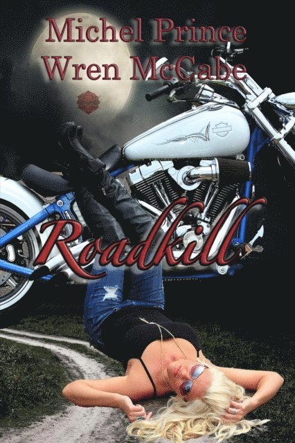 Wren McCabe, Michel Prince - Roadkill, E-bok