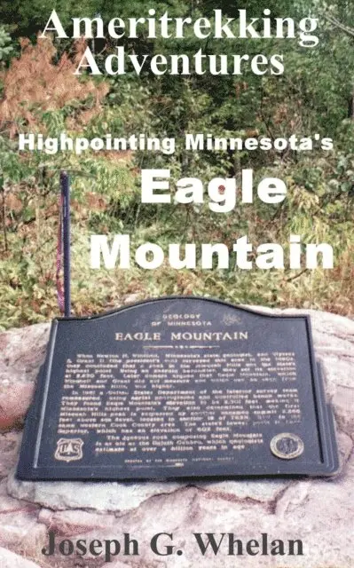 Joseph G. Whelan - Ameritrekking Adventures: Highpointing Minnesota's Eagle Mountain, E-bok. Tillgänglighet: Lägg i varukorg