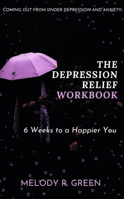 Melody R. Green - Depression Relief Workbook, E-bok. Tillgänglighet: Lägg i varukorg