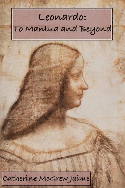 Catherine McGrew Jaime - Leonardo: To Mantua and Beyond, E-bok. Tillgänglighet: Lägg i varukorg