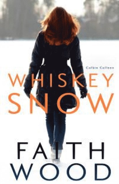 Faith Wood - Whiskey Snow, E-bok. Tillgänglighet: Lägg i varukorg