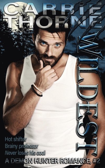 Carrie Thorne - Wildest, E-bok
