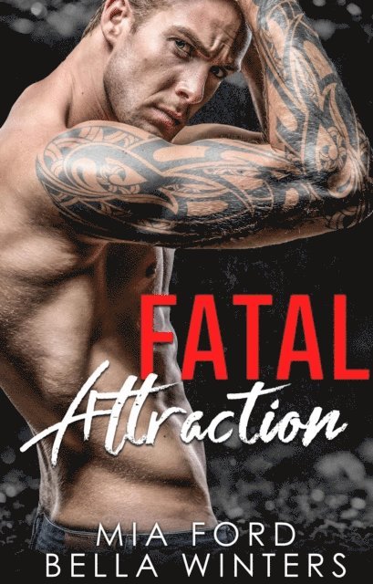 Mia Ford, Bella Winters - Fatal Attraction, E-bok