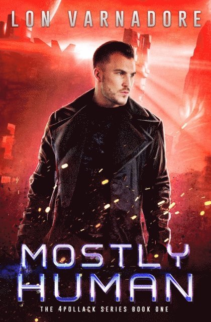 Lon E. Varnadore - Mostly Human, E-bok