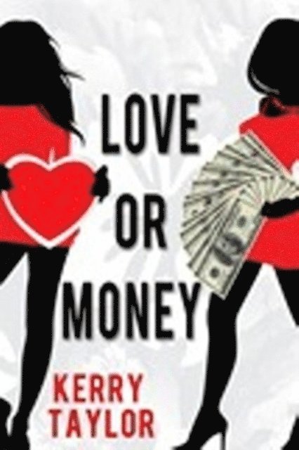 Kerry Taylor - Love or Money, E-bok