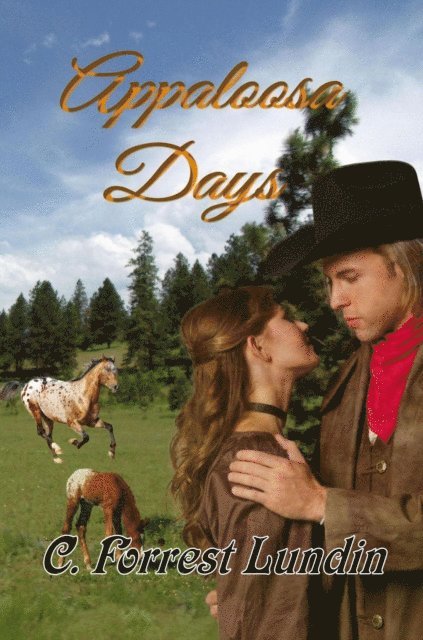 C. Forrest Lundin - Appaloosa Days, E-bok